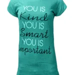 You Is Kind Sea Green Short Sleeves Graphic Print Tee